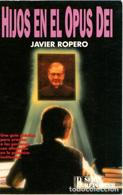 Libros: Hijos en el Opus Dei - Ropero, Javier - Foto 1