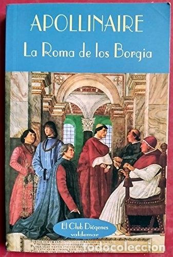 Libros: La Roma de los Borgia - Apollinaire - Foto 1
