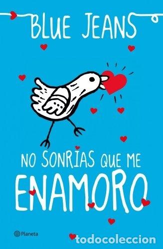 No sonr&iacute;as que me enamoro. - Jeans, BLue