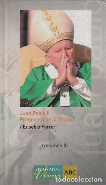 Libros: JUAN PABLO II. PREGONERO DE LA VERDAD. VOL II - FERRER, EUSEBIO - Foto 1