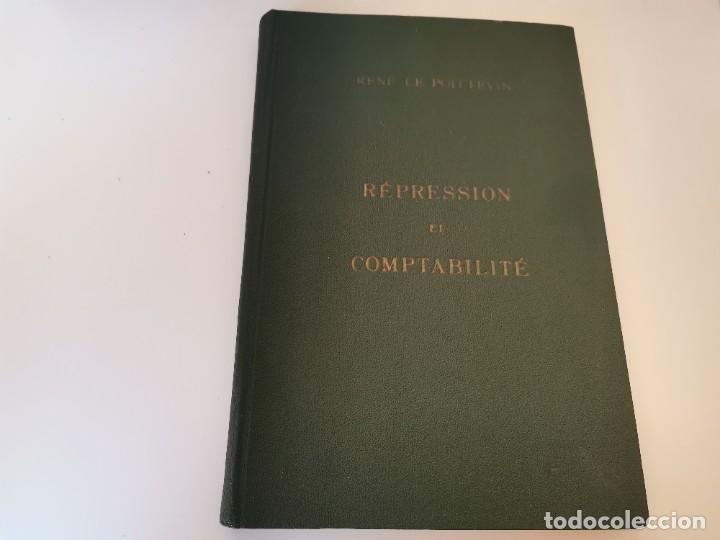 Libros: REPRESSION ET CONTSBILITE RENE LE POITTEVIN 1954 EN FRANC&Eacute;S - Foto 1