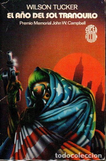 Libros: EL A&Ntilde;O DEL SOL TRANQUILO. - TUCKER, Wilson. - Foto 1