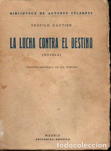 Libros: LA LUCHA CONTRA EL DESTINO. - GAUTIER, Te&oacute;filo. - Foto 1
