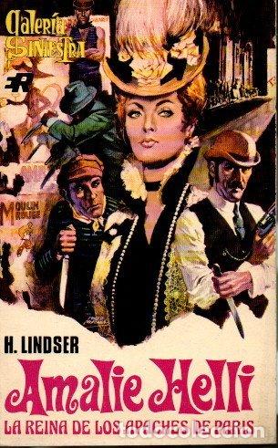 Libros: AMALIE HELLI. LA REINA DE LOS APACHES DE PARIS. - LINDSER, H.
