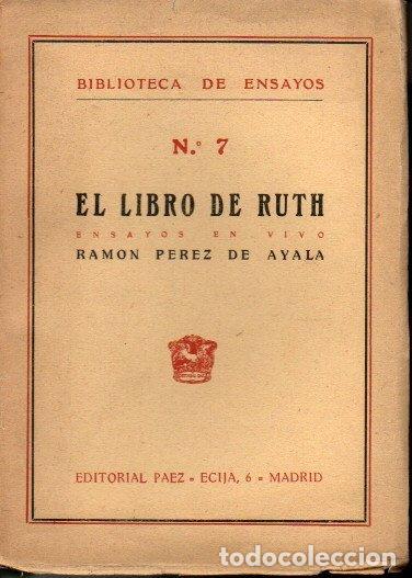 Libros: EL LIBRO DE RUTH. ENSAYOS EN VIVO. - PEREZ DE AYALA, Ram&oacute;n. - Foto 1