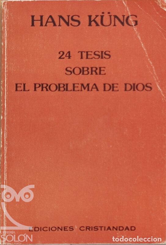 Libros: 24 tesis sobre el problema de Dios - Hans K&uuml;ng - Foto 1