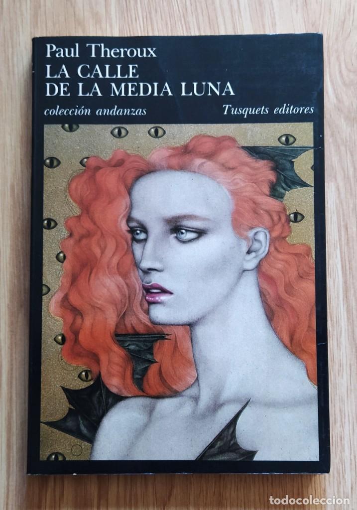 Libros: LA CALLE DE LA MEDIA LUNA, DE PAUL THEROUX - Foto 1