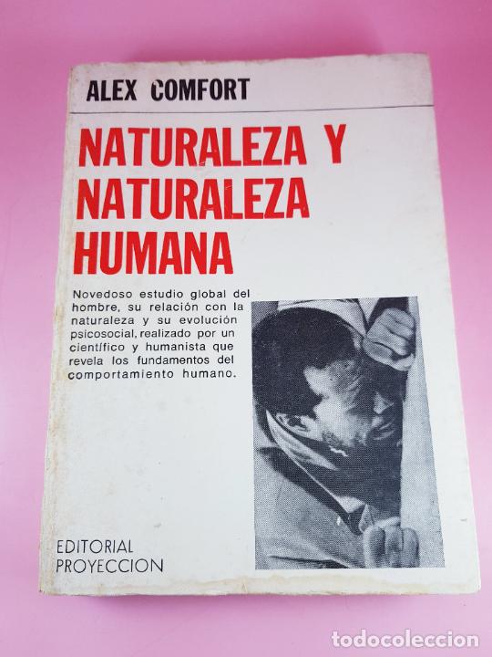 Libros: LIBRO-NATURALEZA Y NATURALEZA HUMANA-ALEX COMFORT-ARGENTINA-COLECCIONISTAS
