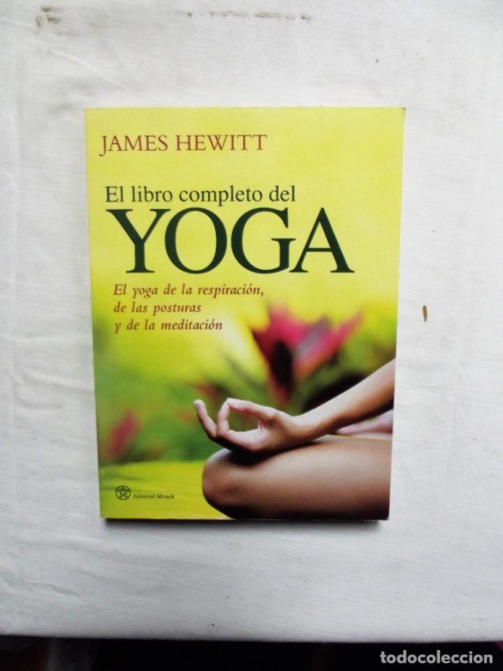 Libros: EL LIBRO COMPLETO DEL YOGA DE JAMES HEWITT - Foto 1