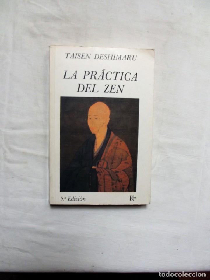 Libros: LA PRACTICA DEL ZEN DE TAISEN DESHIMARU 5&ordf; EDICION - Foto 1
