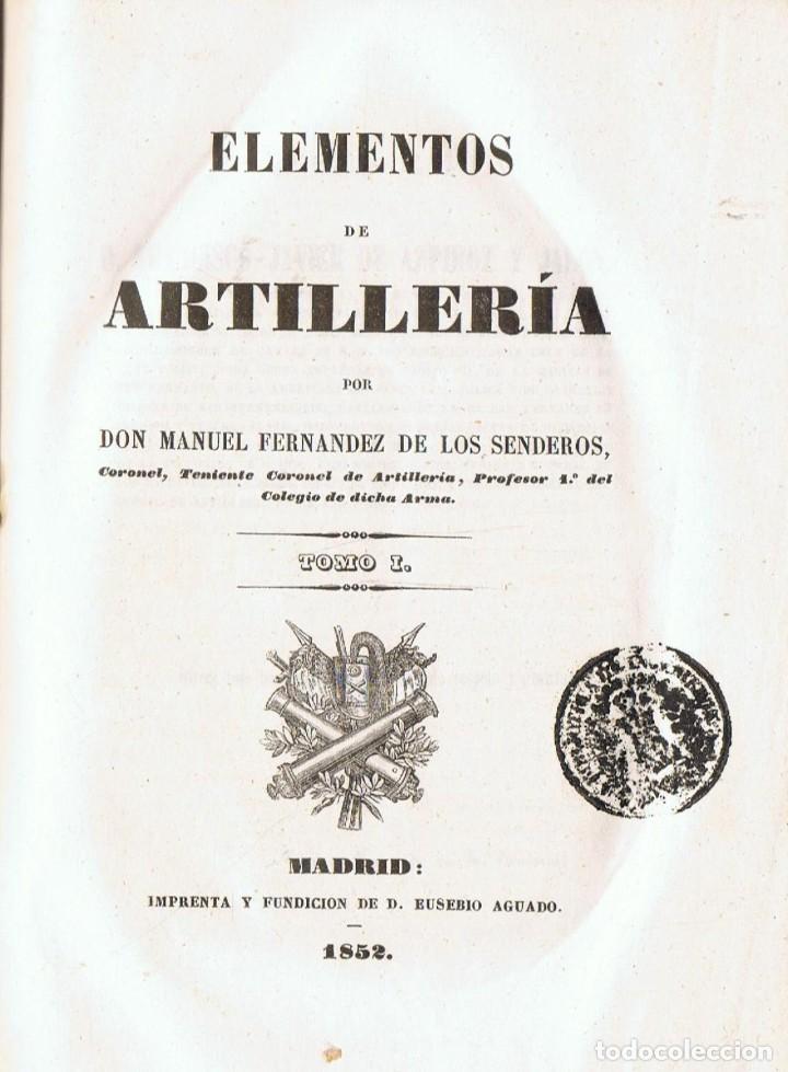 Libros: ELEMENTOS DE ARTILLER&Iacute;A - Fern&aacute;ndez de los Senderos. Manuel - Foto 3