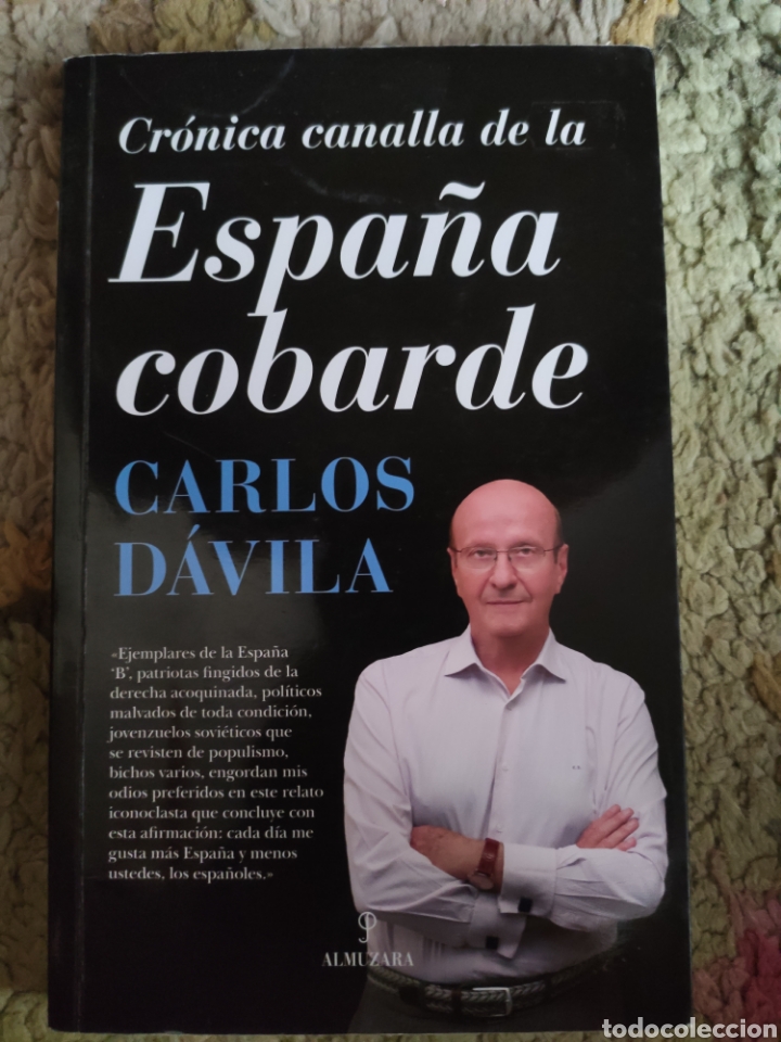 Libros: Cr&oacute;nica Canalla de la Espa&ntilde;a Cobarde. Carlos D&aacute;vila - Foto 1