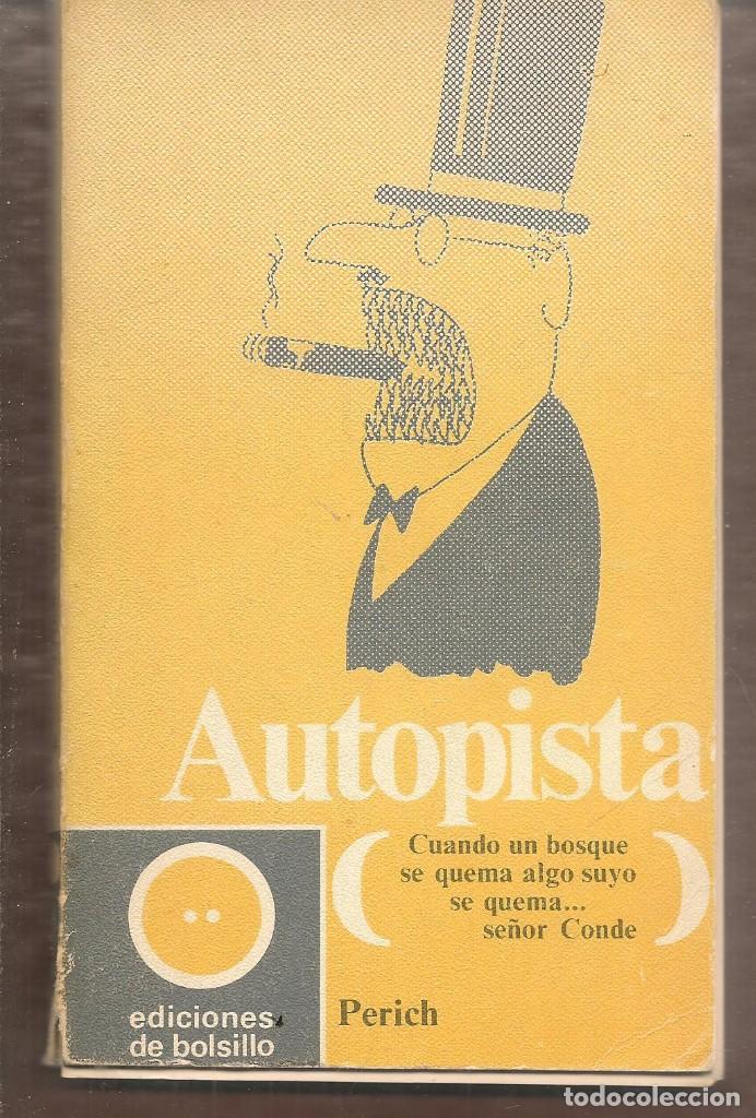 Libros: AUTOPISTA. PERICH. EDICIONES DE BOLSILLO. 1&ordf; EDC. 1970. (TRO/13) - Foto 1