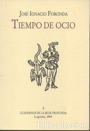 Libros: TIEMPO DE OCIO. - FORONDA, Jos&eacute; Ignacio. - Foto 1