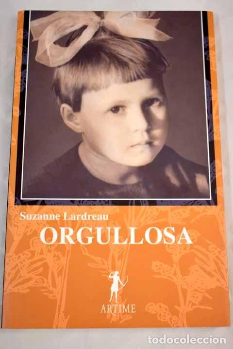 Libros: Orgullosa: Lardreau, Suzanne.- Lardreau, Suzanne - Foto 1