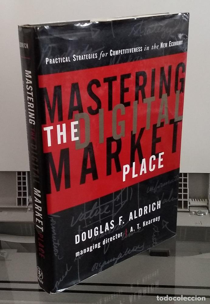 Livres: Mastering the Digital Market Place. Practical Strategies for Competitiveness in the New Economy - Do