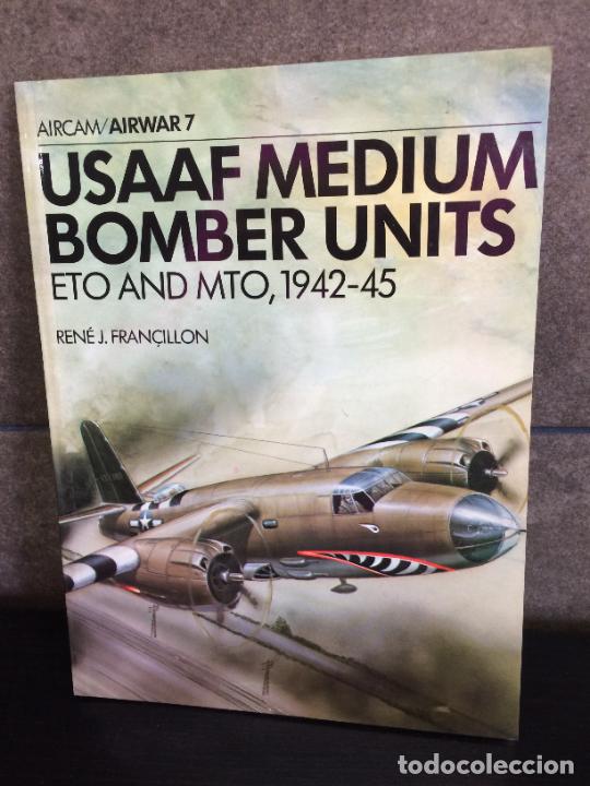 Livros em segunda m&atilde;o: USAAF Medium Bomber Units: ETO & MTO 1942-1945 (Osprey Airwar 7). Rene Francillon.