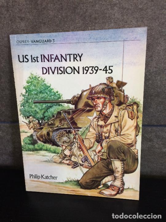 Livros em segunda m&atilde;o: US 1st Infantry Division, 1939-45 (Vanguard series). Philip R. N. Katcher.