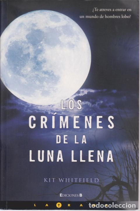 Libros: LOS CRIMENES DE LA LUNA LLENA - KIT WHITFIELD - Foto 1