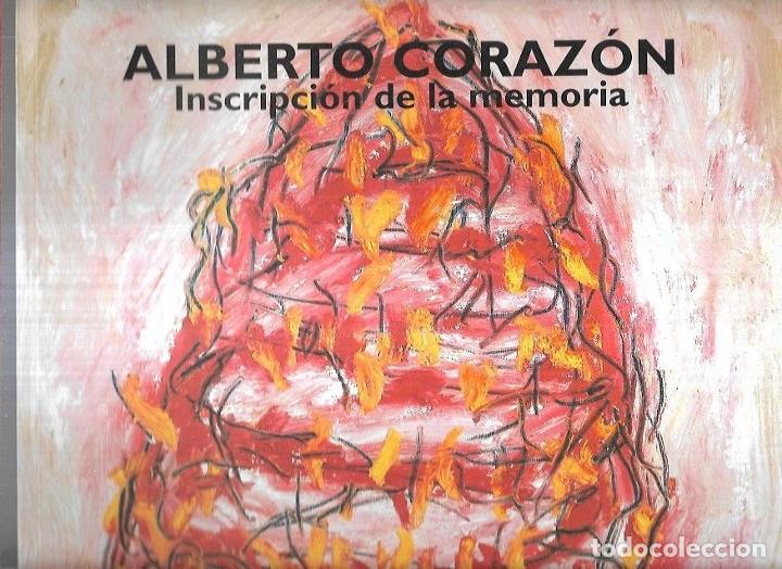 Libros: ALBERTO CORAZON: INSCRIPCION DE LA MEMORIA - VARIOS - Foto 9
