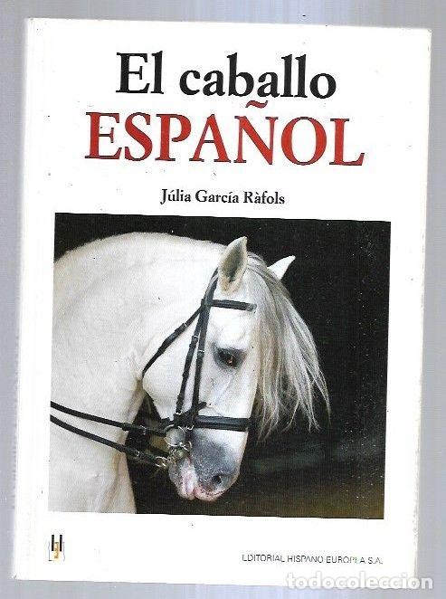 Libros: CABALLO ESPA&Ntilde;OL - EL - GARCIA RAFOLS, JULIA - Foto 4