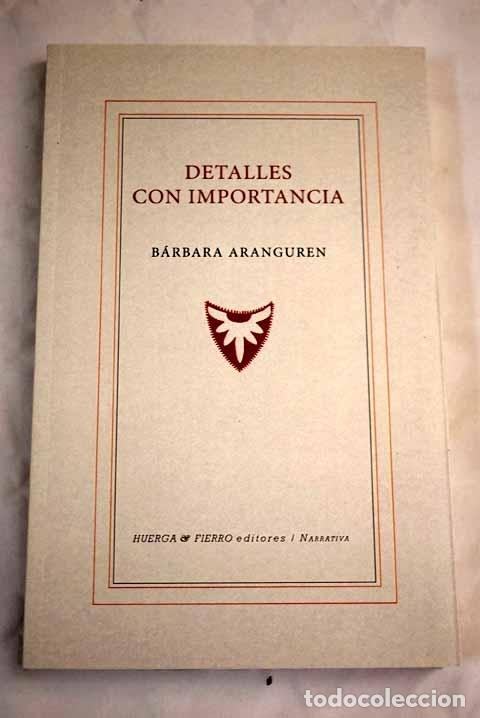Libros: Detalles sin importancia.- Aranguren, B&aacute;rbara - Foto 1