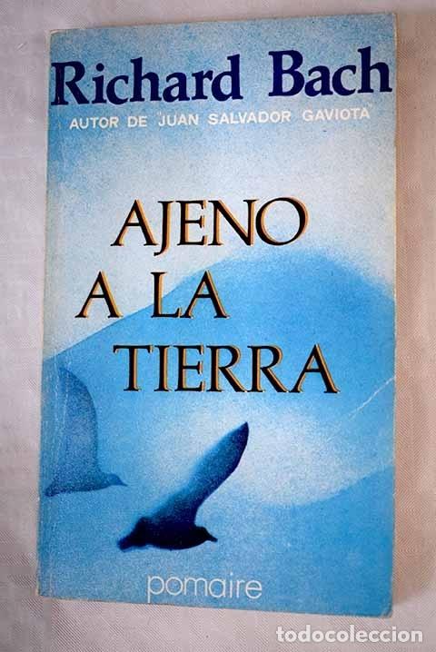 Libros: Ajeno a la tierra: Bach, Richard.- Bach, Richard - Foto 1