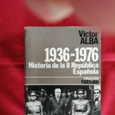 Libri di seconda mano: HISTORIA DE LA SEGUNDA REPUBLICA ESPAÑOLA. 1936-1976. VICTOR ALBA. GUERRA CIVIL ESPAÑOLA. Lote 267889394
