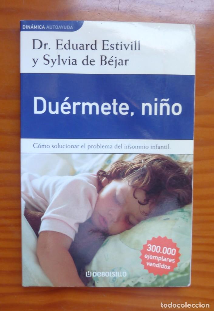 Libros: DUERMETE,NI&Ntilde;O // DR. EDUARD ESTIVILL / DEBOLSILLO / 2002 - Foto 1
