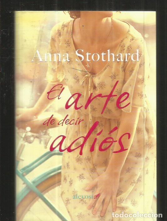 Libros: ARTE DE DECIR ADIOS - EL - STOTHARD, ANNA - Foto 4