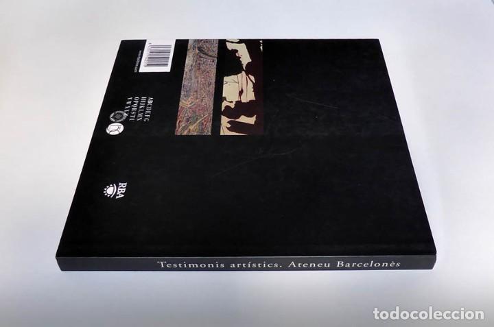 Libros: TESTIMONIS ART&Iacute;STICS ATENEU BARCELON&Egrave;S - FRANCESC FONTBONA - Foto 3