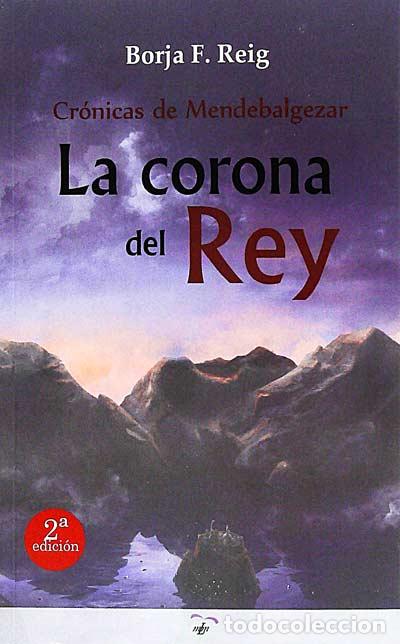Libros: La corona del rey - Borja F. Reig - Foto 1