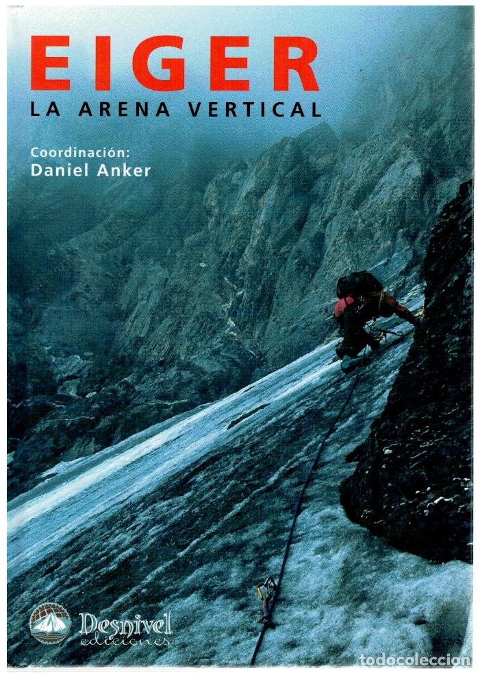 Libros: Eiger, la arena vertical - Daniel Anker (coord) - Foto 1
