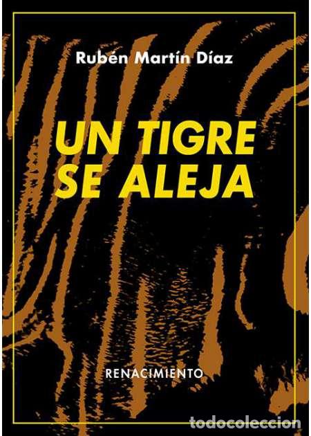 Libros: MART&Iacute;N D&Iacute;AZ, Rub&eacute;n.- - Un tigre se aleja. - Foto 2