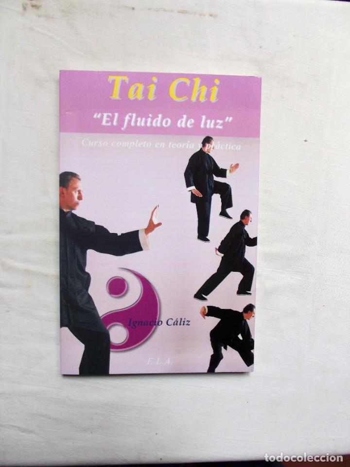Libros: TAI CHI EL FLUIDO DE LUZ / IGNACIO CALIZ - Foto 1