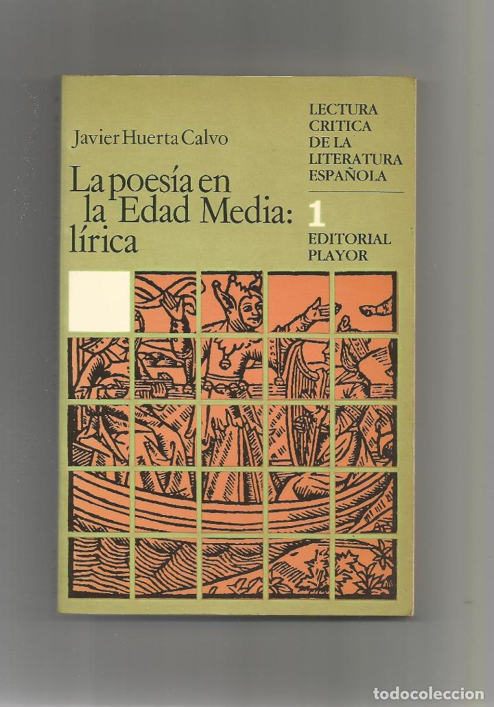 Libros: La poes&iacute;a en la Edad Media: L&iacute;rica. - HUERTA CLAVO, Javier:
