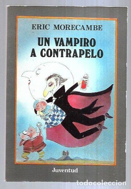 Libros: VAMPIRO A CONTRAPELO - UN - MORECAMBE, ERIC - Foto 5