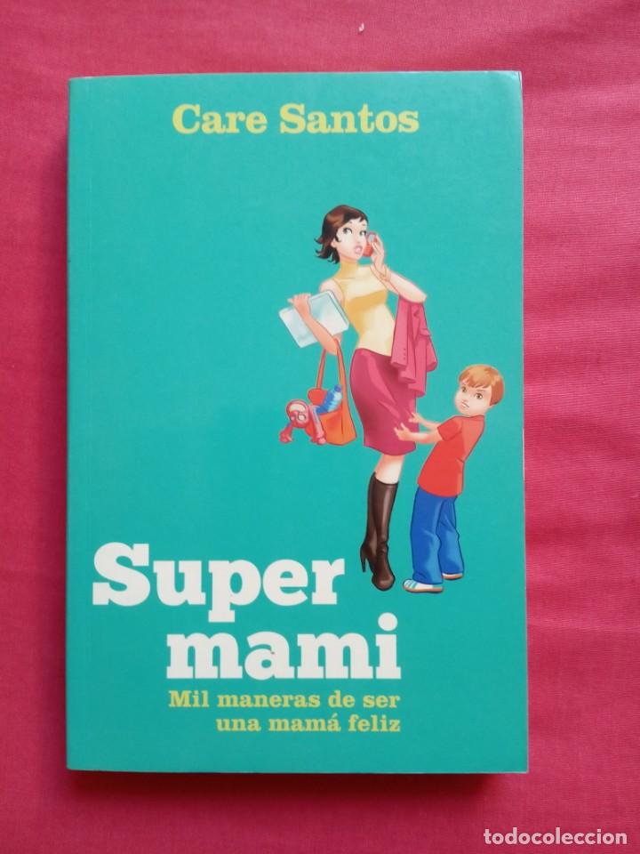 Libros: CARE SANTOS - SUPER MAMI - Foto 1