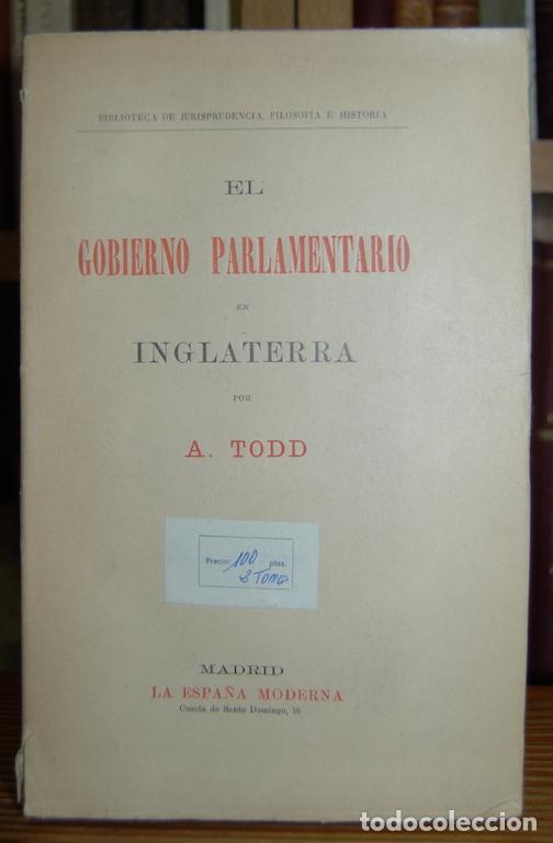 Libri di seconda mano: EL GOBIERNO PARLAMENTARIO EN INGLATERRA. Tomo I - TODD, A.
