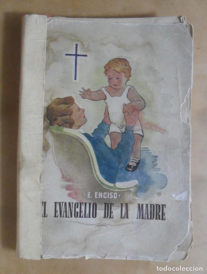 Libros: EL EVANGELIO DE LA MADRE - E. ENCISO - ED. STUDIUM DE CULTURA - 1973 - Foto 1