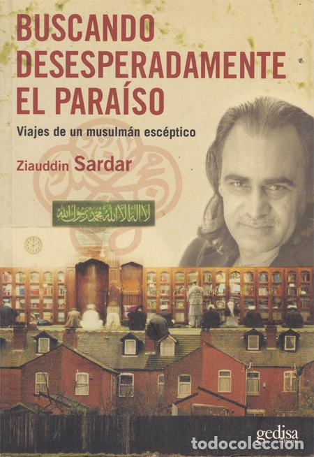 Libros: BUSCANDO DESEPERADAMENTE EL PARAISO. SARDAR, Ziauddin - Foto 1