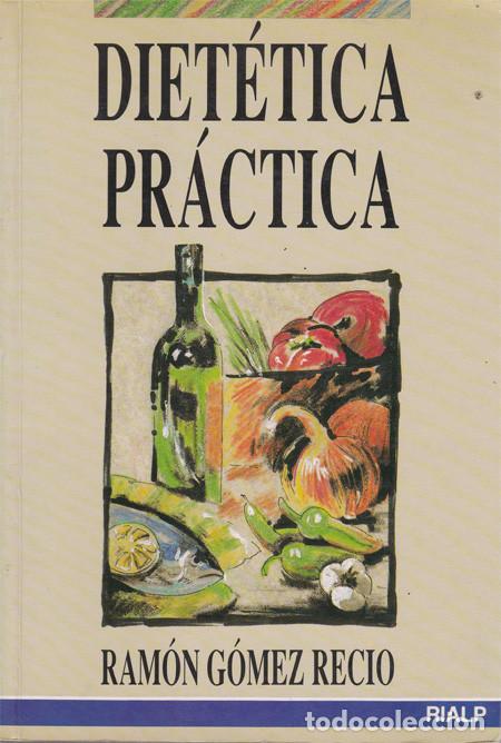 Libros: DIETETICA PRACTICA. GOMEZ RECIO, Ramon - Foto 1