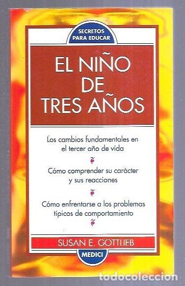 Libros: NI&Ntilde;O DE TRES A&Ntilde;OS - EL - GOTTLIEB, SUSAN E. - Foto 2