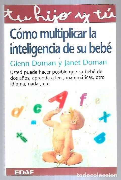 Libros: COMO MULTIPLICAR LA INTELIGENCIA DE SU BEBE - DOMAN, GLENN Y JANET DOMAN - Foto 1