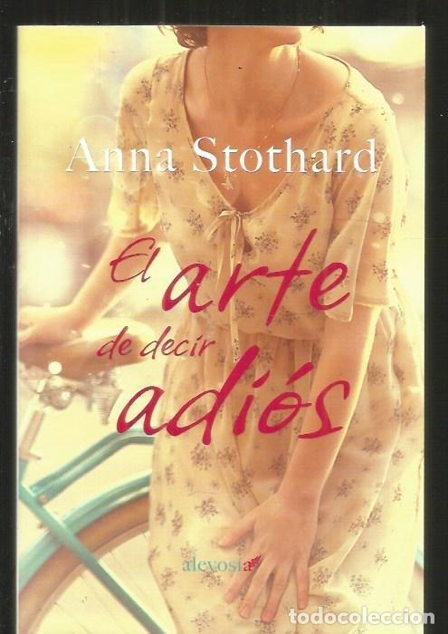 Libros: ARTE DE DECIR ADIOS - EL - STOTHARD, ANNA - Foto 2