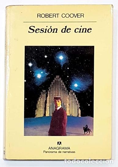 Libros: COOVER, Robert. - Sesi&oacute;n de cine. - Foto 2