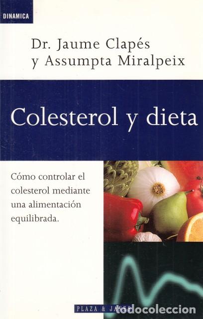 Libros: COLESTEROL Y DIETA - CLAP&Eacute;S, JAUME; MIRALPEIX, ASSUMPTA - Foto 1