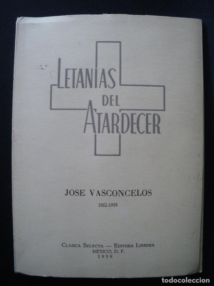 Libros: Jos&eacute; Vasconcelos - Letan&iacute;as del atardecer - Foto 1