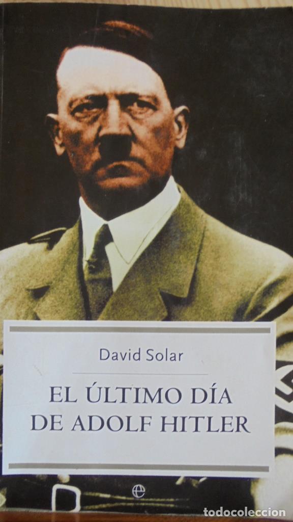 Libros: EL &Uacute;LTIMO D&Iacute;A DE HITLER - DAVID SOLAR - Foto 1