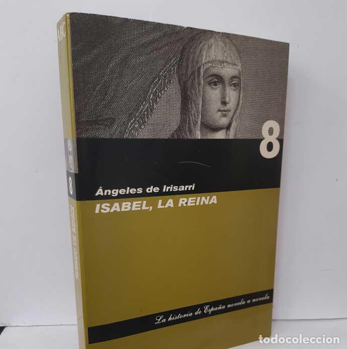 Libros: ISABEL, LA REINA - IRISARRI, &Aacute;NGELES DE - Foto 1